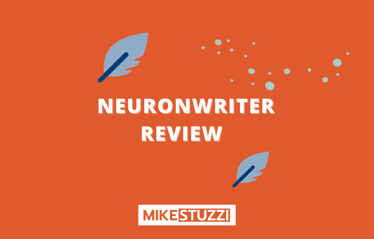 NeuronWriter Review: What’s This Content Optimizer About?