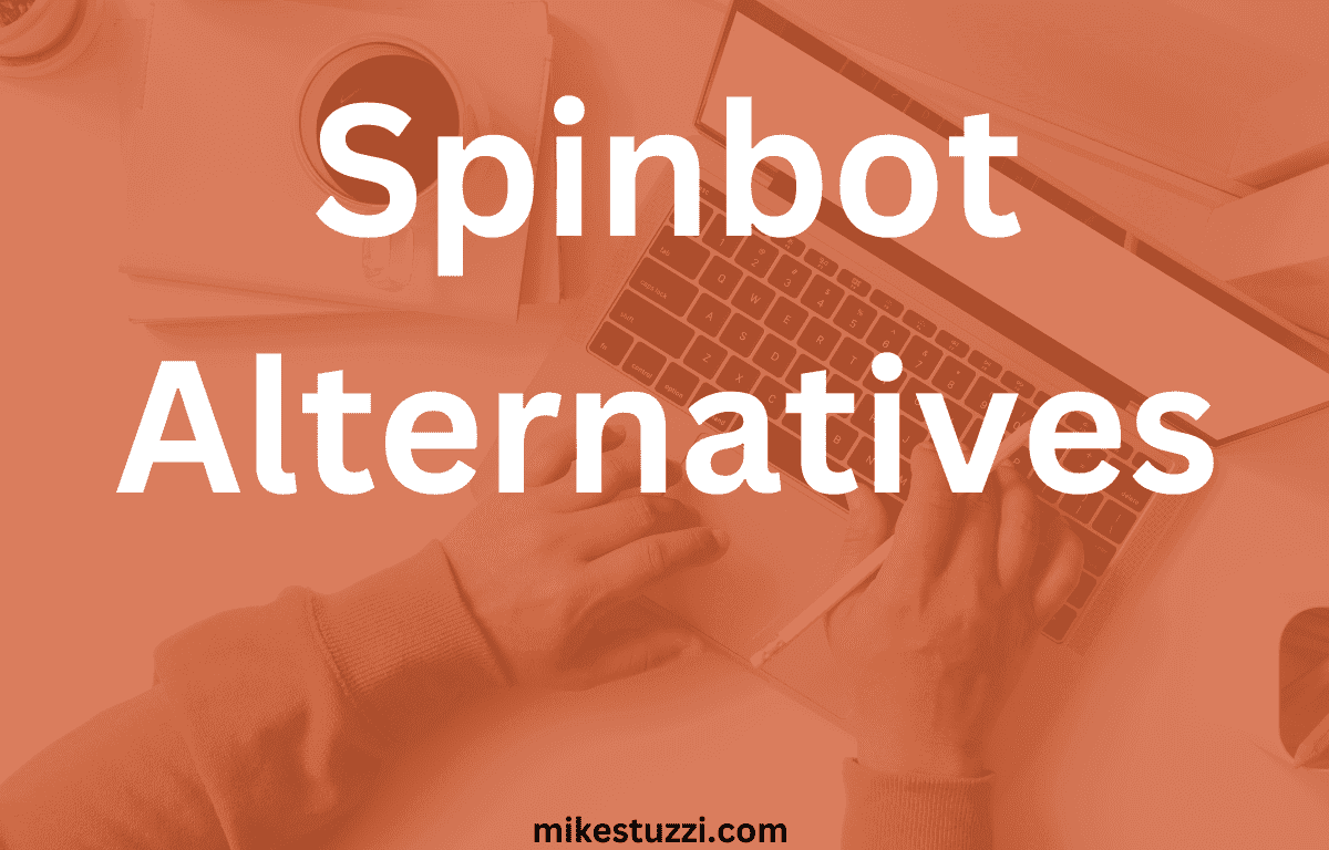 9 Best Spinbot Alternatives to Create Unique Content