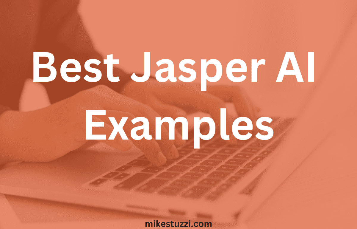 60+ Jasper AI Writing Examples