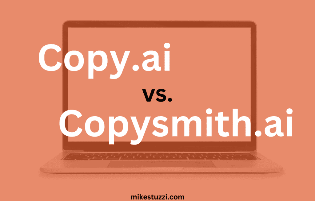 Copy.ai vs Copysmith.ai: Battle of the AI Copywriting Platforms - Mike ...