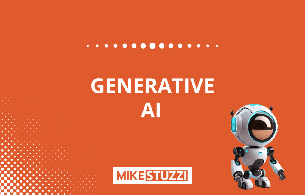 What Is Generative AI? A Guide For Beginners - Mike Stuzzi