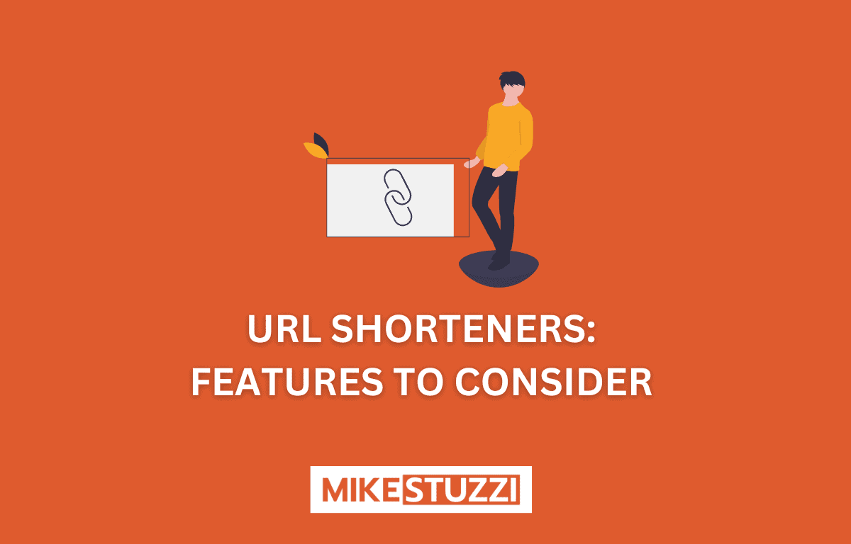 URL Shorteners Features to Consider